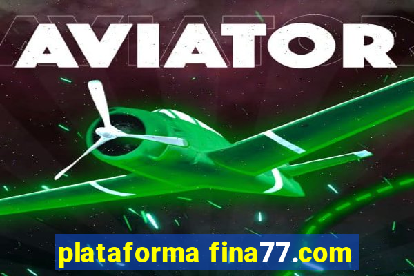 plataforma fina77.com